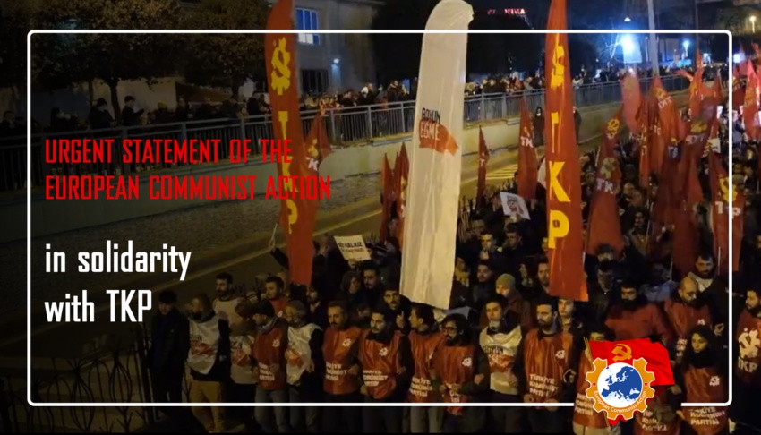 بیانیه فوری اقدام کمونیستی اروپایی در همبستگی با حزب کمونیست ترکیه